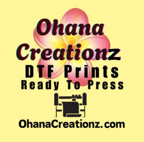 Ohana Creationz - DTF Prints (iron on) Ready to PRESS – OhanaCreationz