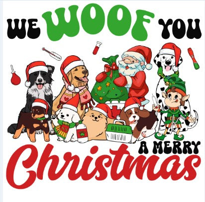 We Woof you a Merry Christmas - Ready to Print DTF