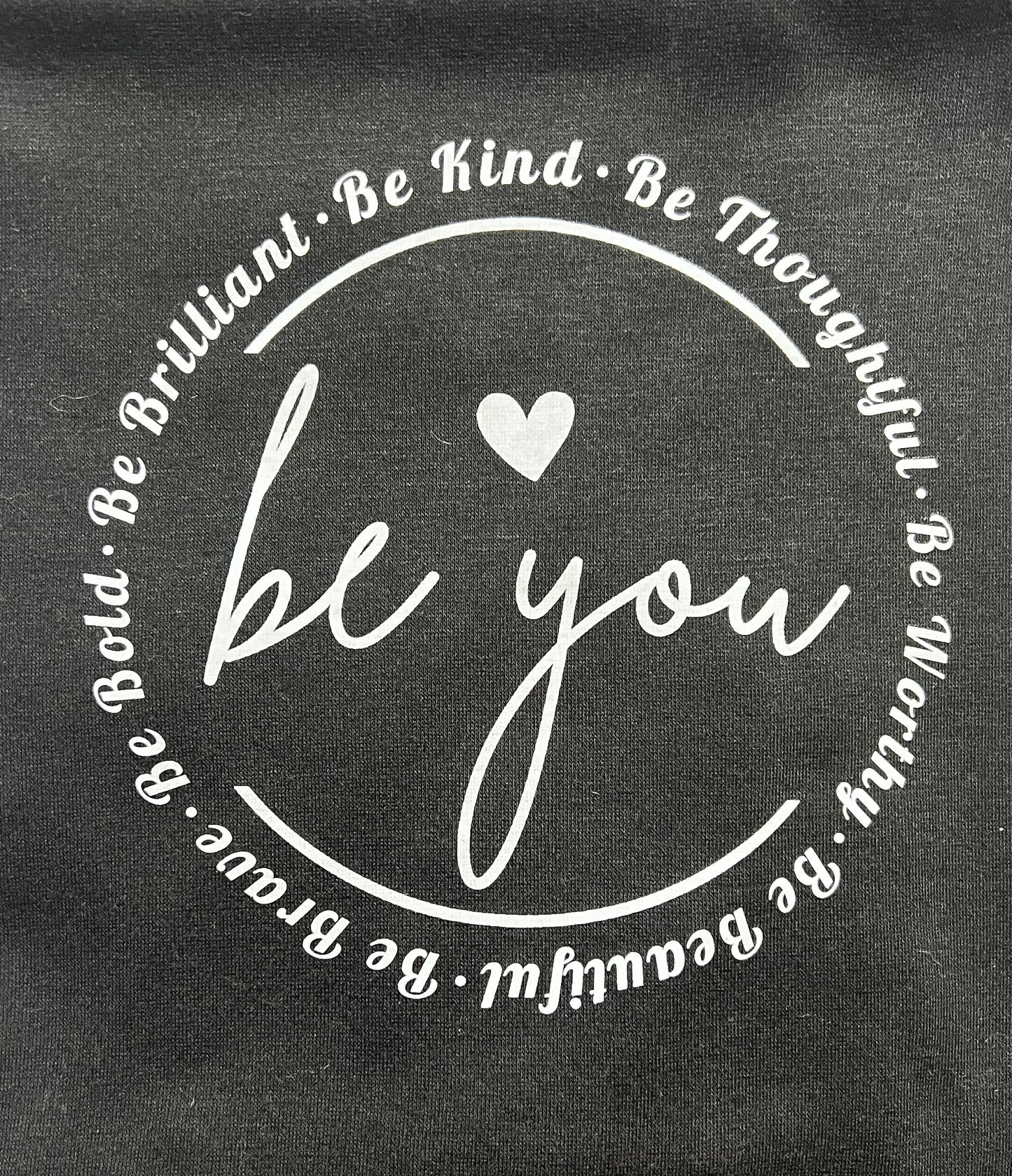 Be You - Ready to Press DTF iron on Transfer