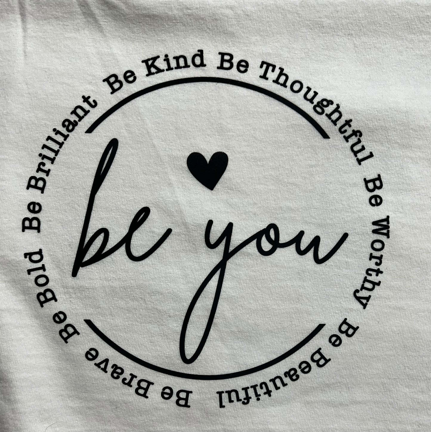 Be You - Ready to Press DTF iron on Transfer