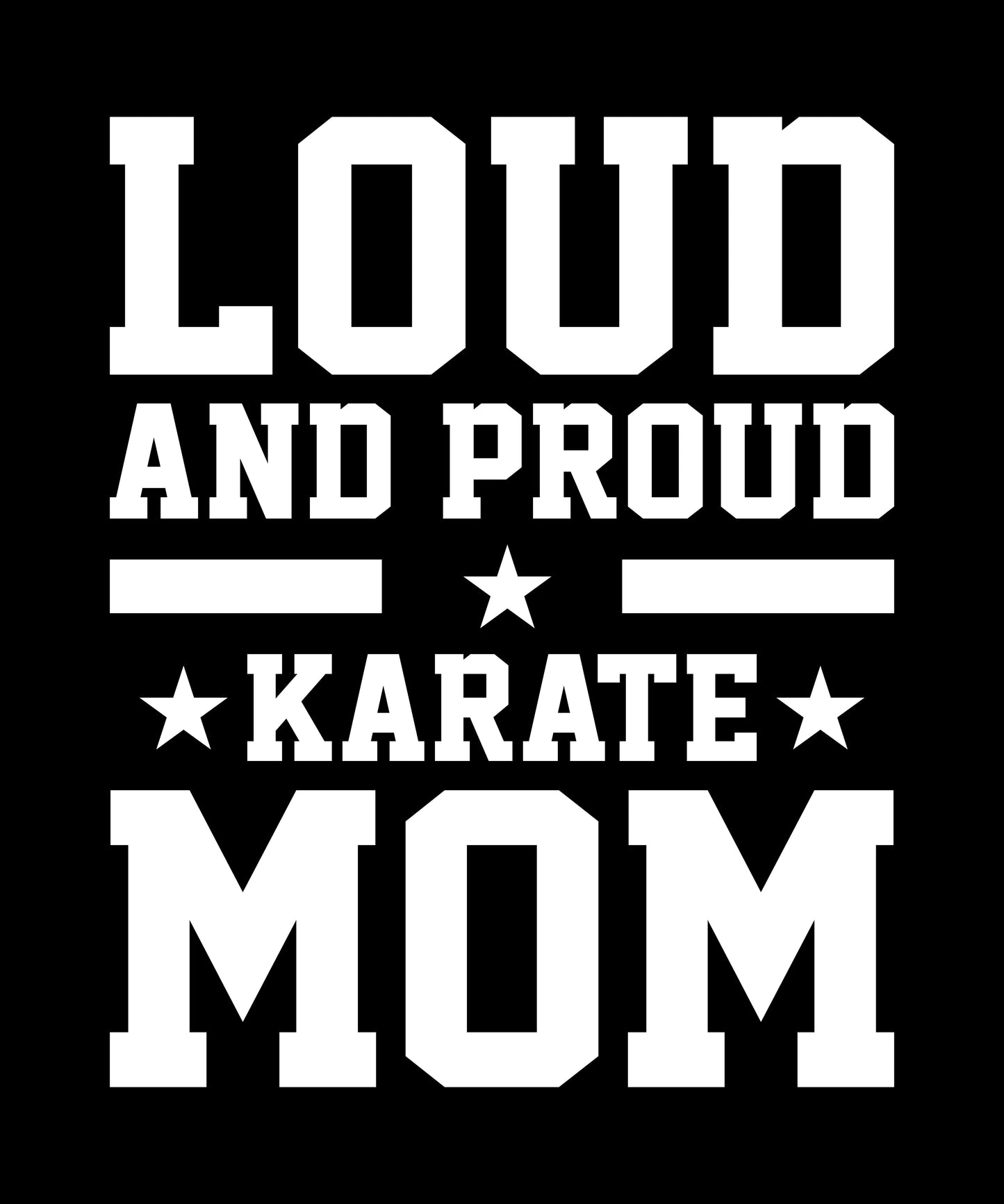 T-Shirts - Karate Mom Loud and Proud