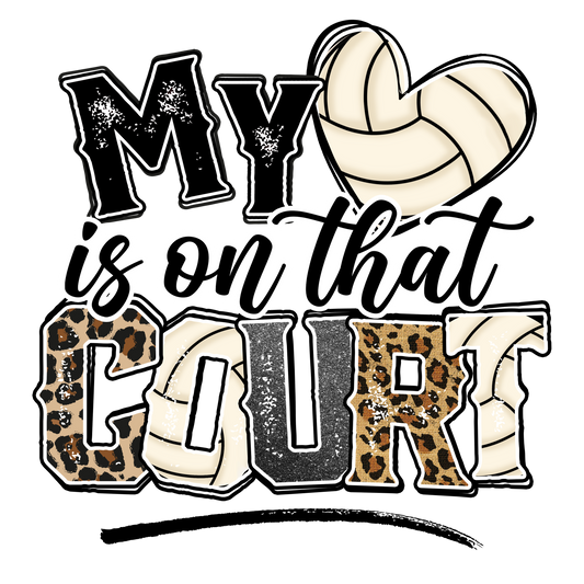 My Heart is on that Court - Ready to Print DTF
