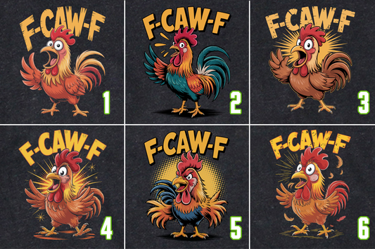 T-Shirts - F-CAW-F Chicken