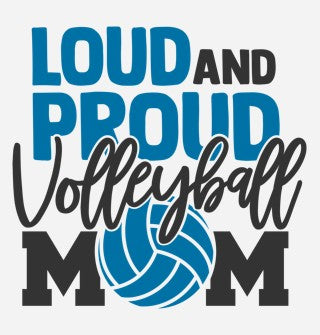 LOUD and PROUD Volleyball Mom - Ready to Print DTF (Copy)
