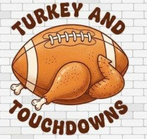 Turkey and Touchdowns - Ready to Print DTF