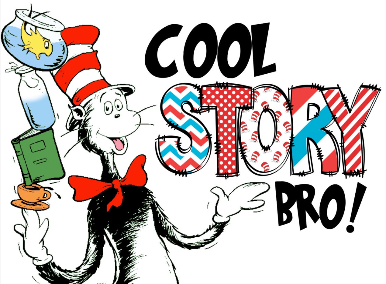 Dr. Seuss Cool Story Bro - Ready to Press DTF iron on Transfer