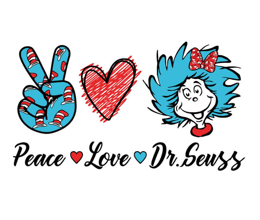 Dr. Seuss Peace Love - Ready to Press DTF iron on Transfer